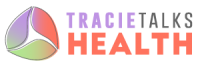Tracie Talks Health